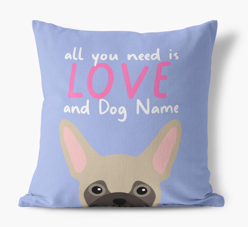 All You Need Is Love: Personalized {breedFullName} Canvas Pillow