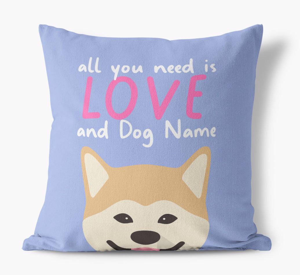 All You Need Is Love: Personalized {breedFullName} Canvas Pillow