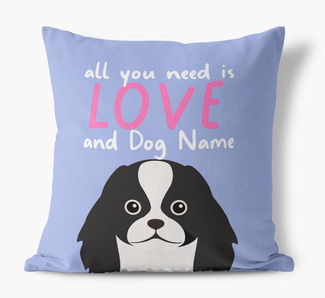 All You Need Is Love: Personalized {breedFullName} Canvas Pillow