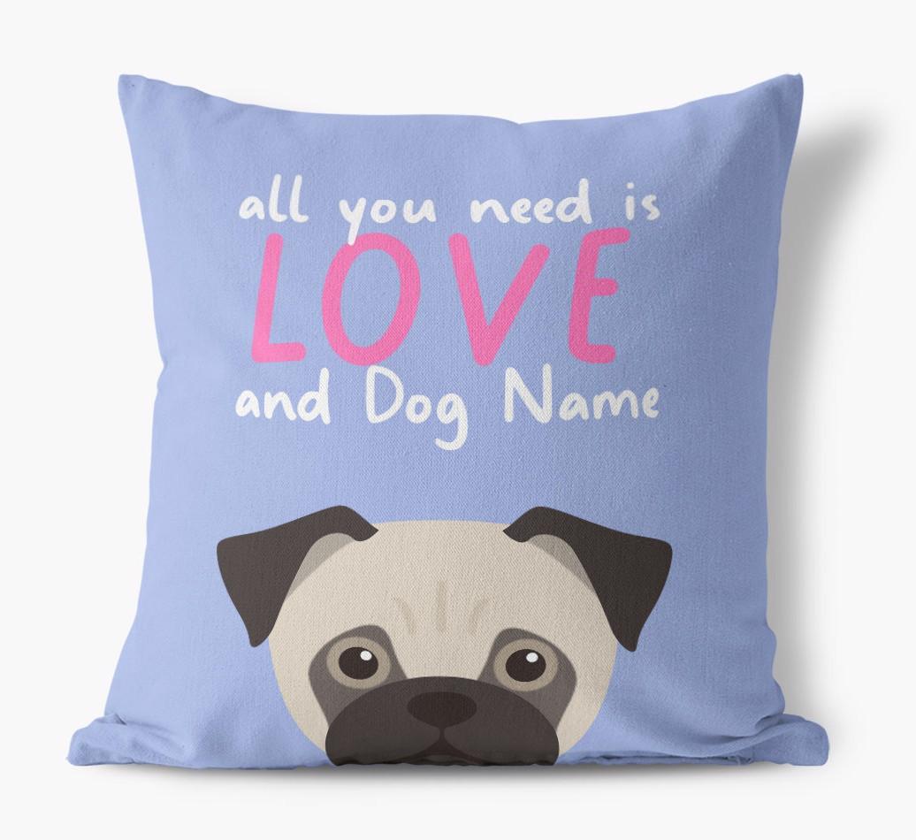 All You Need Is Love: Personalized {breedFullName} Canvas Pillow