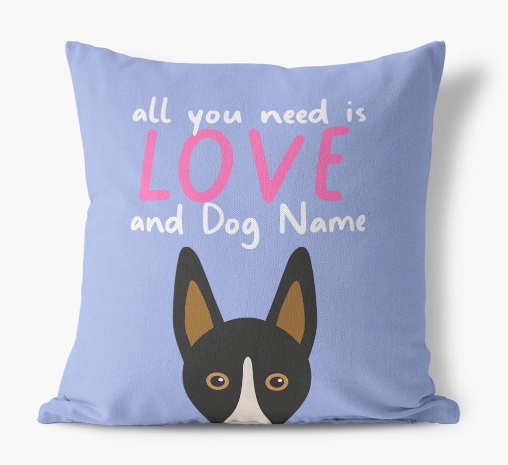 All You Need Is Love: Personalized {breedFullName} Canvas Pillow
