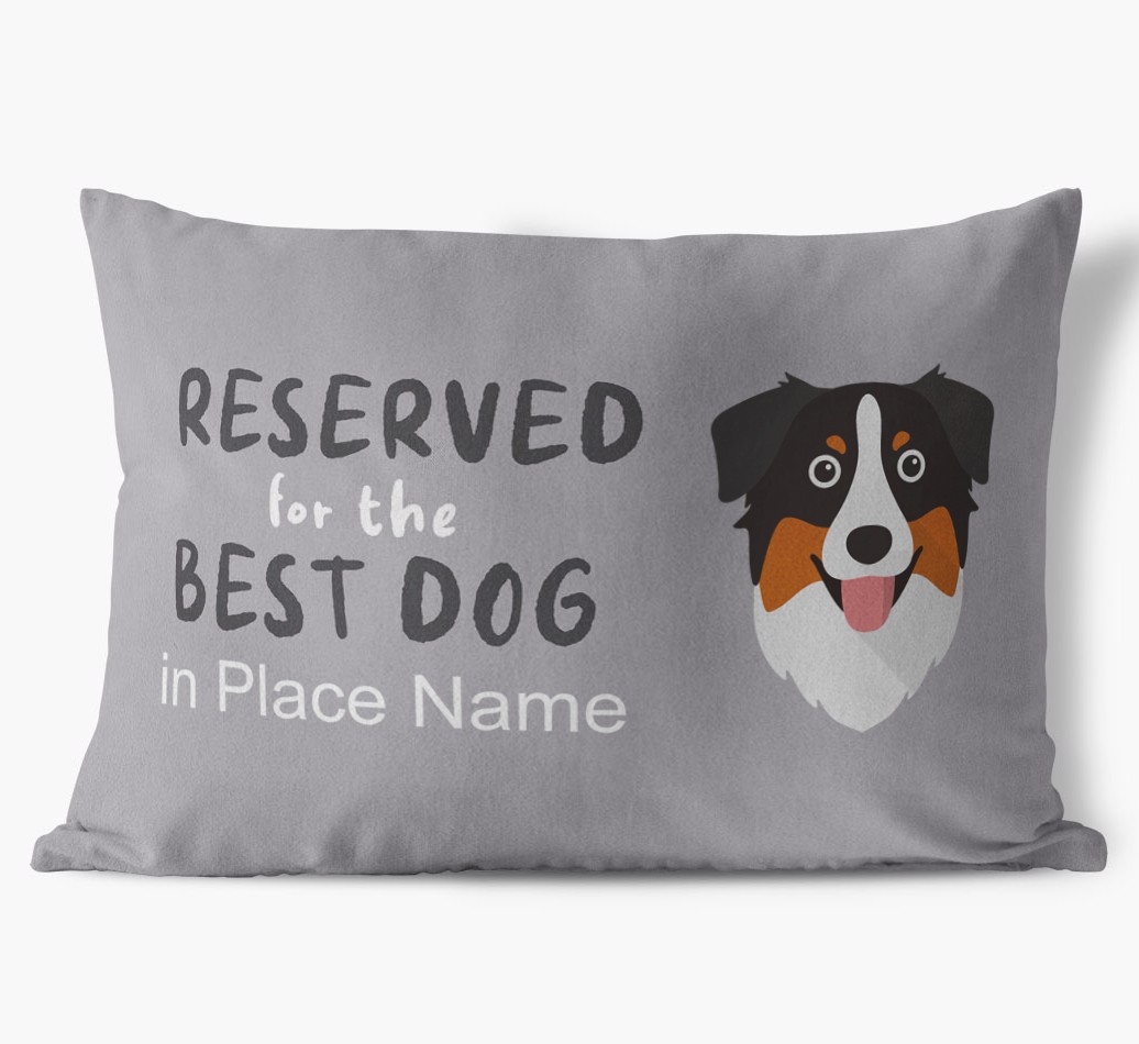 Reserved For The Best Dog: Personalized {breedFullName} Soft Touch Pillow