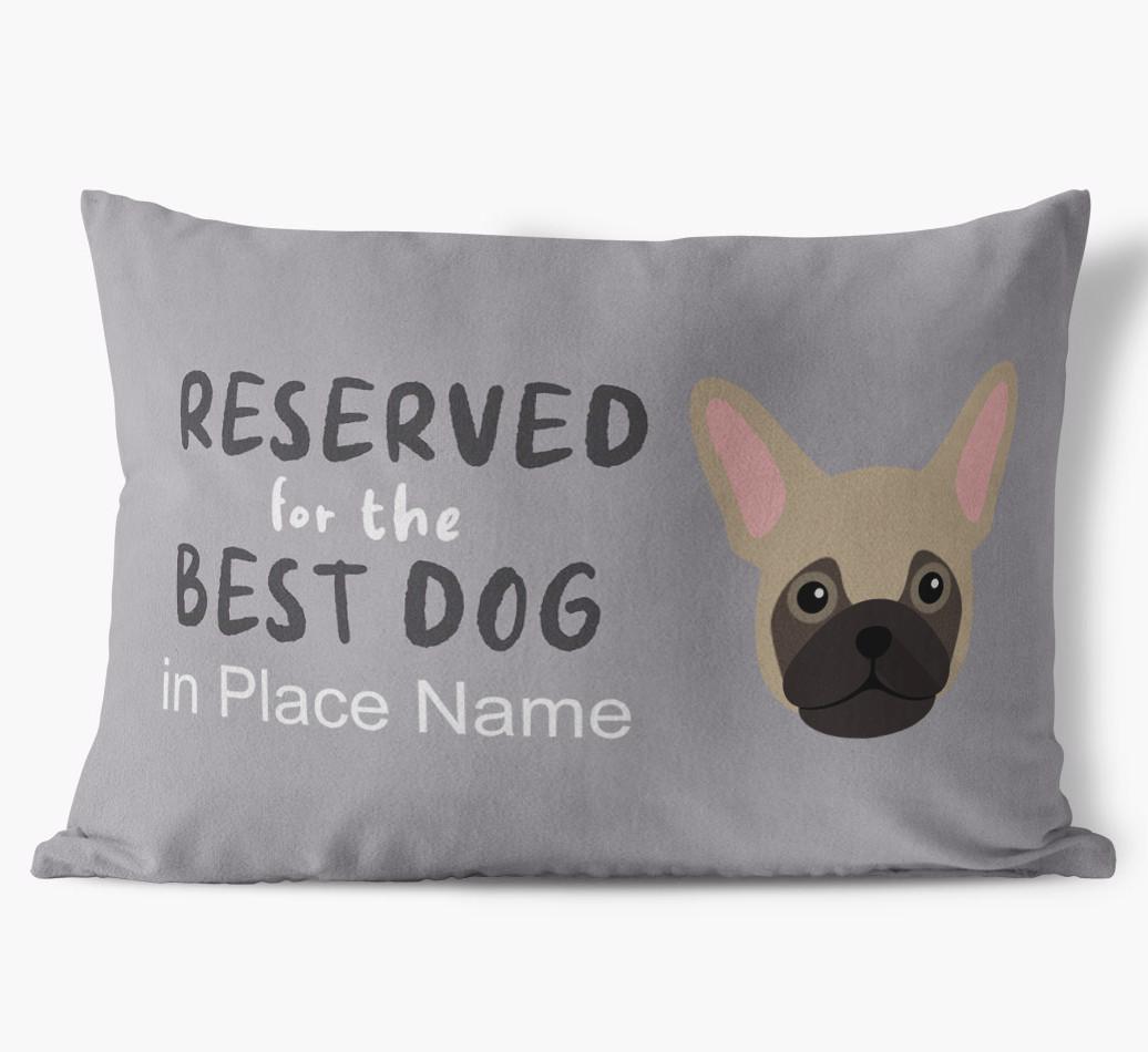 Reserved For The Best Dog: Personalized {breedFullName} Soft Touch Pillow