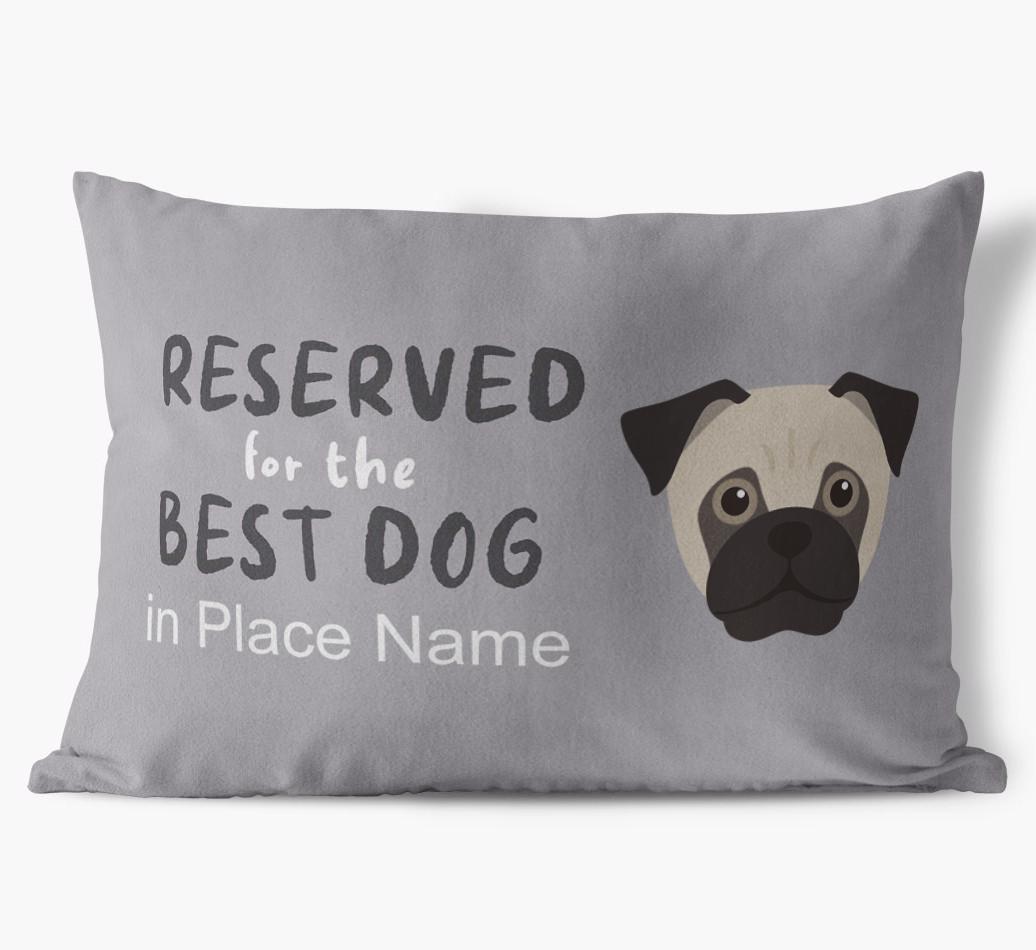 Reserved For The Best Dog: Personalized {breedFullName} Soft Touch Pillow