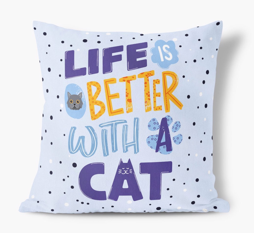 Life Is Better With a Cat: Personalised {breedCommonName} Soft Touch Cushion