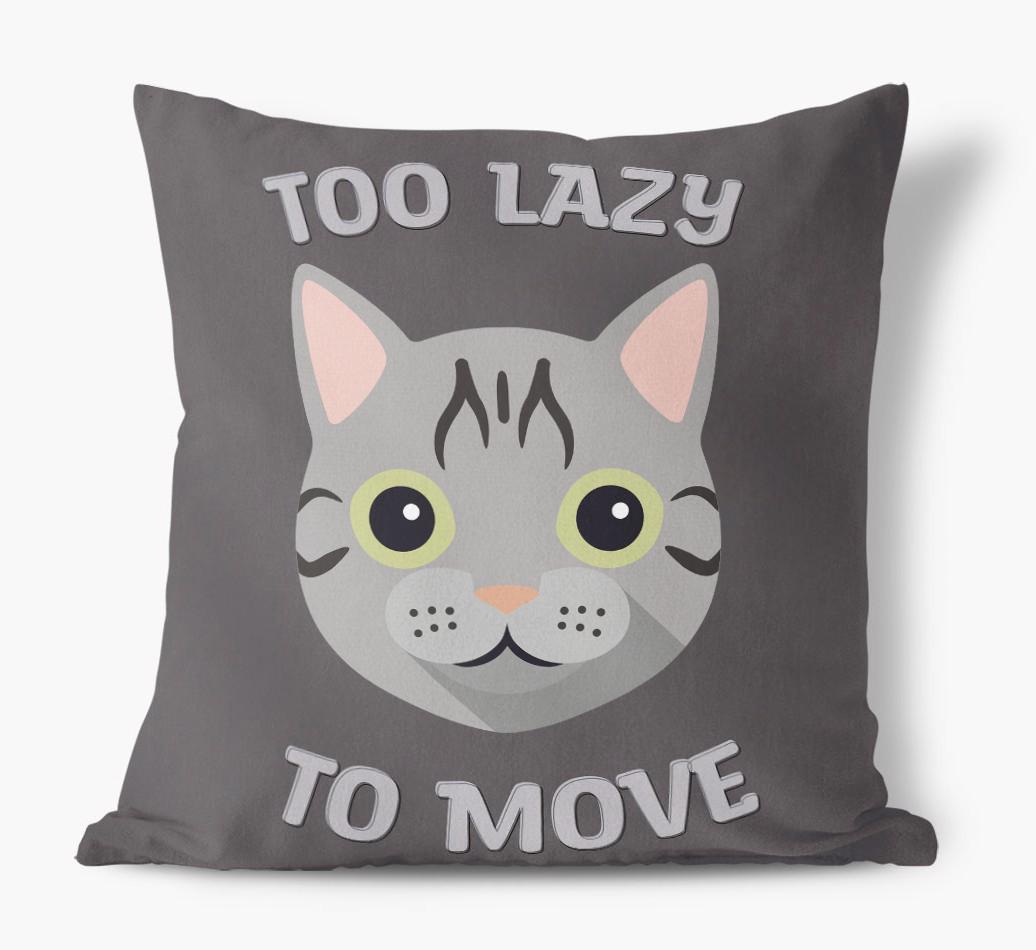 Too Lazy To Move: Personalized {breedCommonName} Canvas Pillow