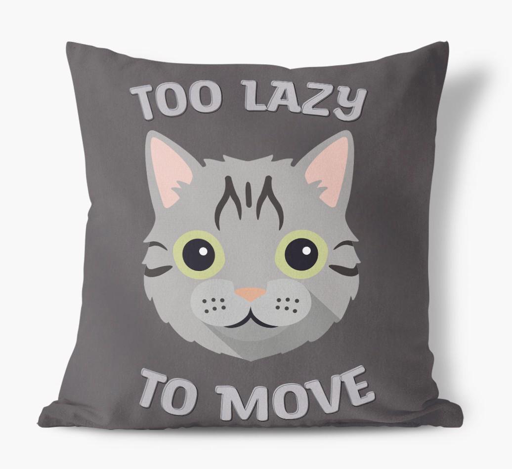 Too Lazy To Move: Personalized {breedCommonName} Canvas Pillow