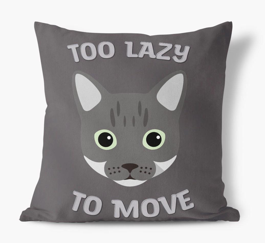 Too Lazy To Move: Personalized {breedCommonName} Canvas Pillow