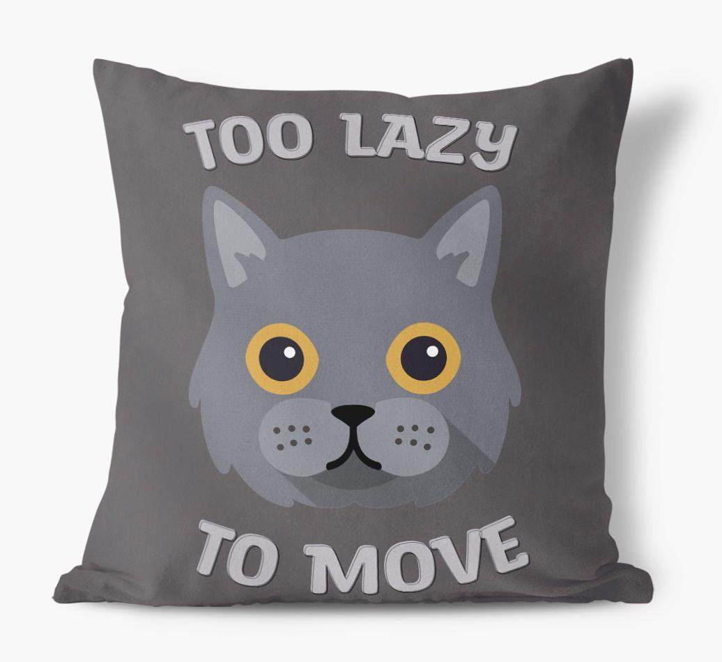 Too Lazy To Move: Personalized {breedCommonName} Canvas Pillow