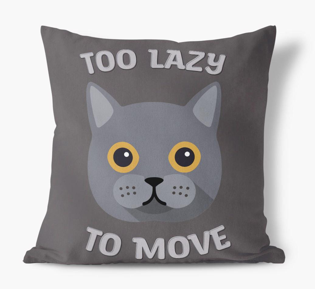 Too Lazy To Move: Personalized {breedCommonName} Canvas Pillow