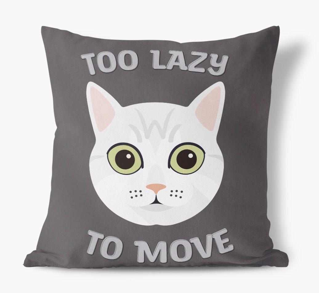 Too Lazy To Move: Personalized {breedCommonName} Canvas Pillow