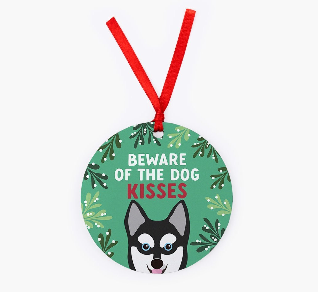 Beware Of The Dog Kisses: Personalized {breedFullName} Christmas Decoration