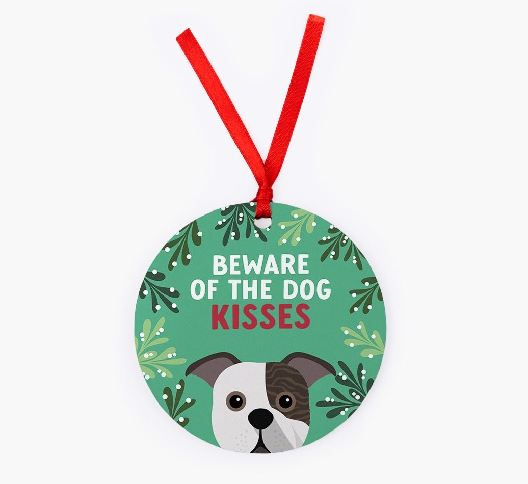 Beware Of The Dog Kisses: Personalized {breedFullName} Christmas Decoration