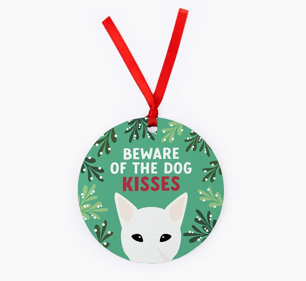 Beware Of The Dog Kisses: Personalized {breedFullName} Christmas Decoration