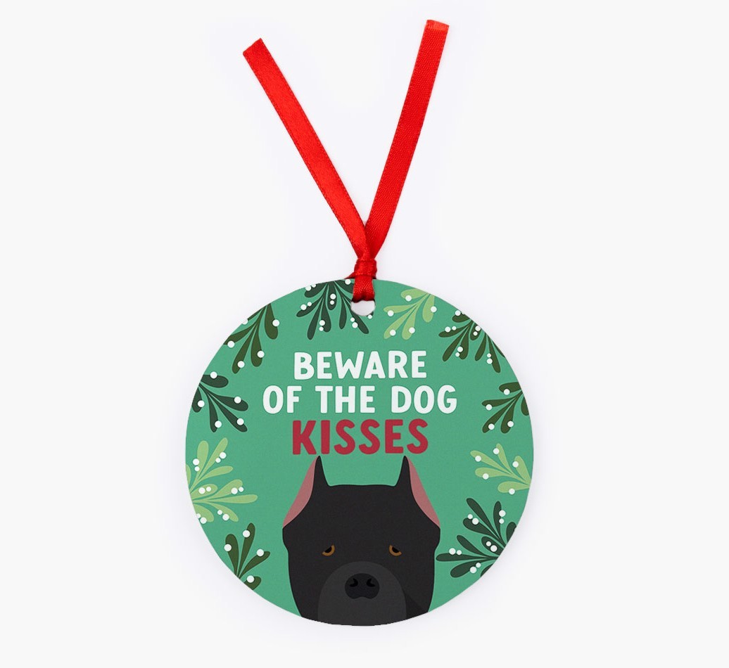 Beware Of The Dog Kisses: Personalized {breedFullName} Christmas Decoration