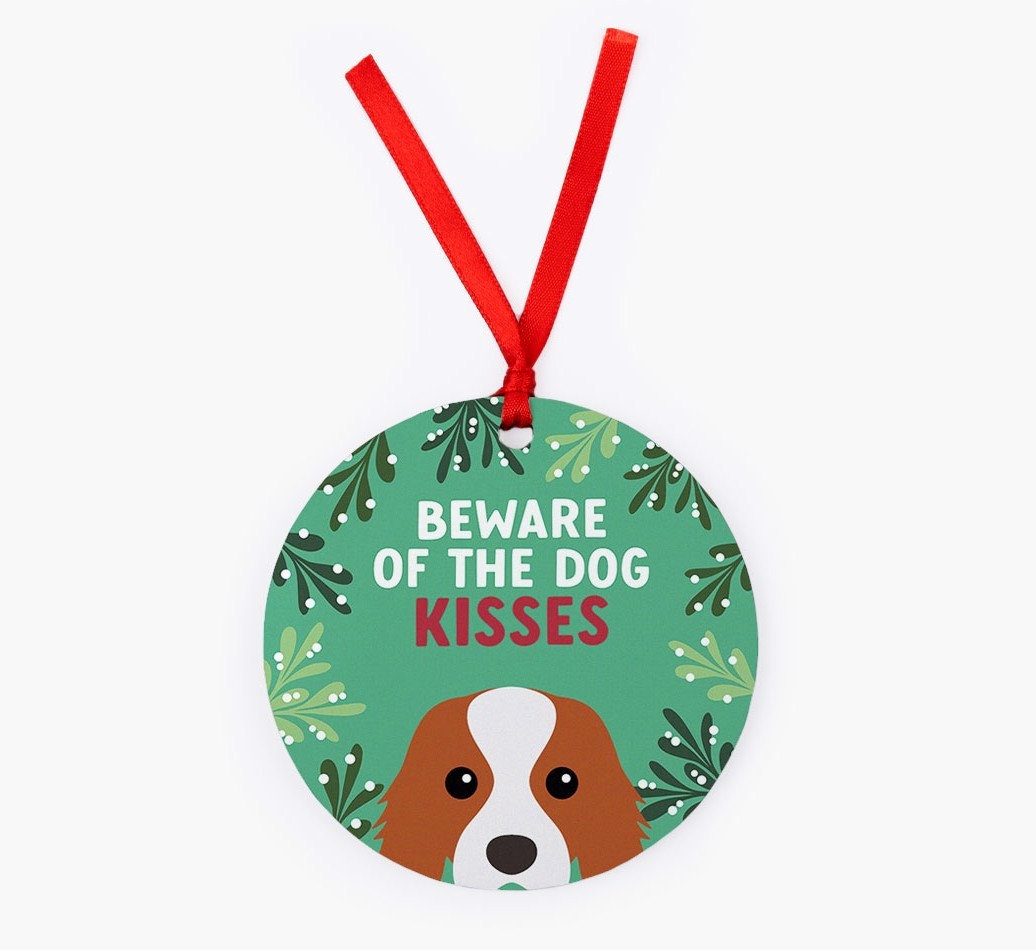 Beware Of The Dog Kisses: Personalized {breedFullName} Christmas Decoration