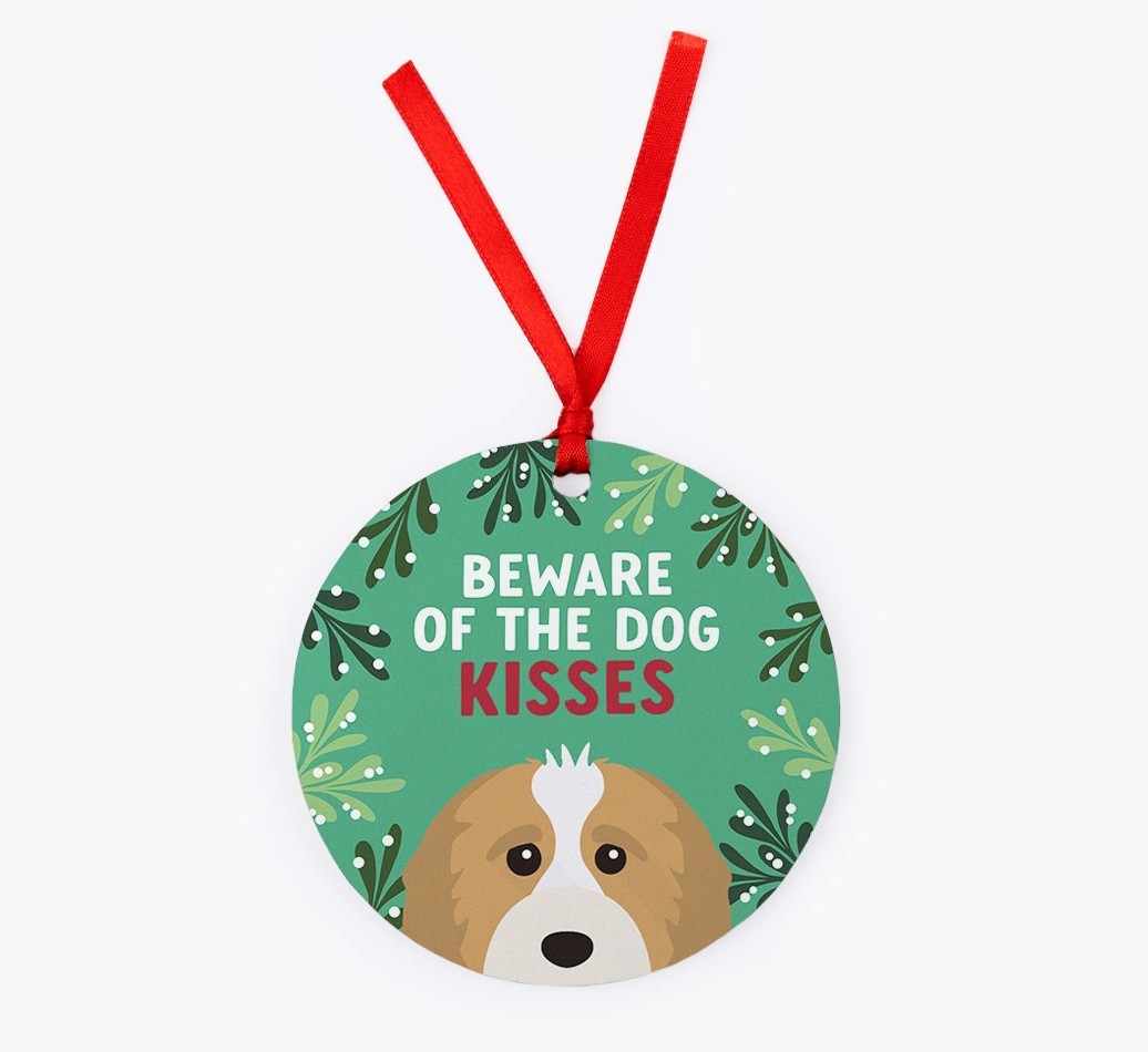 Beware Of The Dog Kisses: Personalized {breedFullName} Christmas Decoration