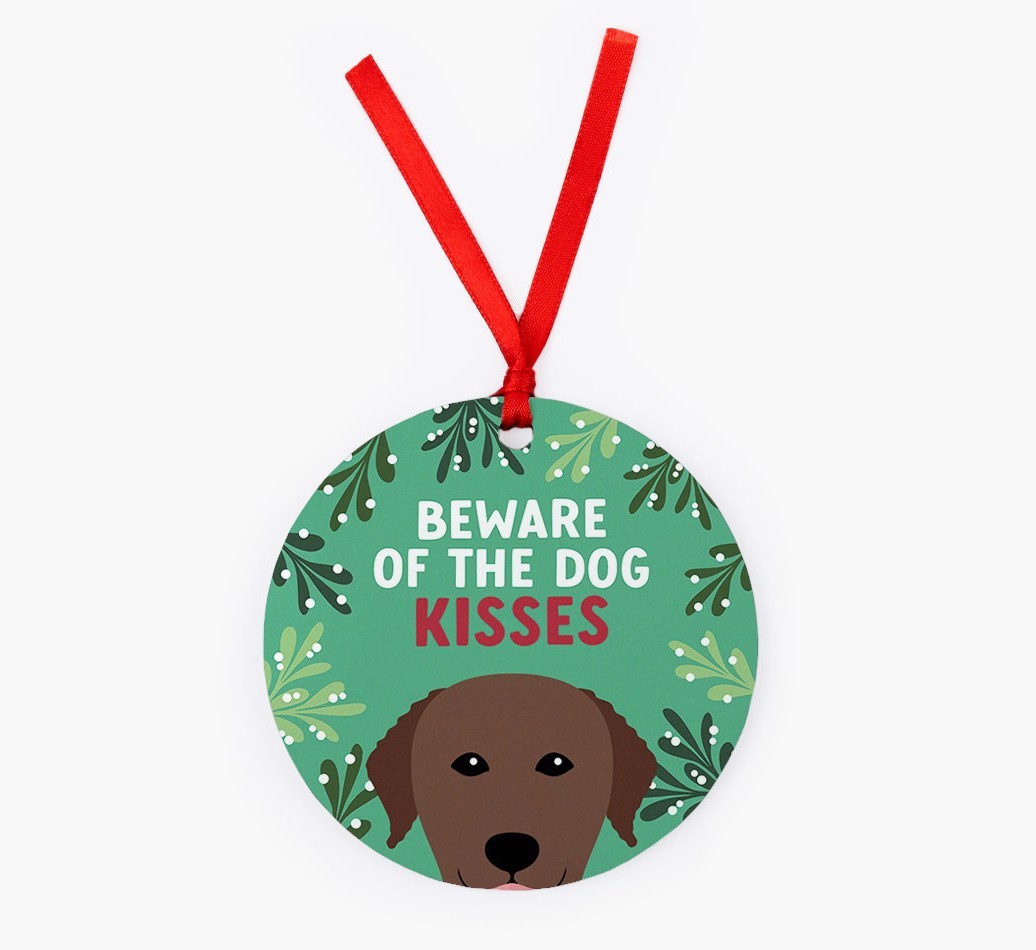 Beware Of The Dog Kisses: Personalized {breedFullName} Christmas Decoration