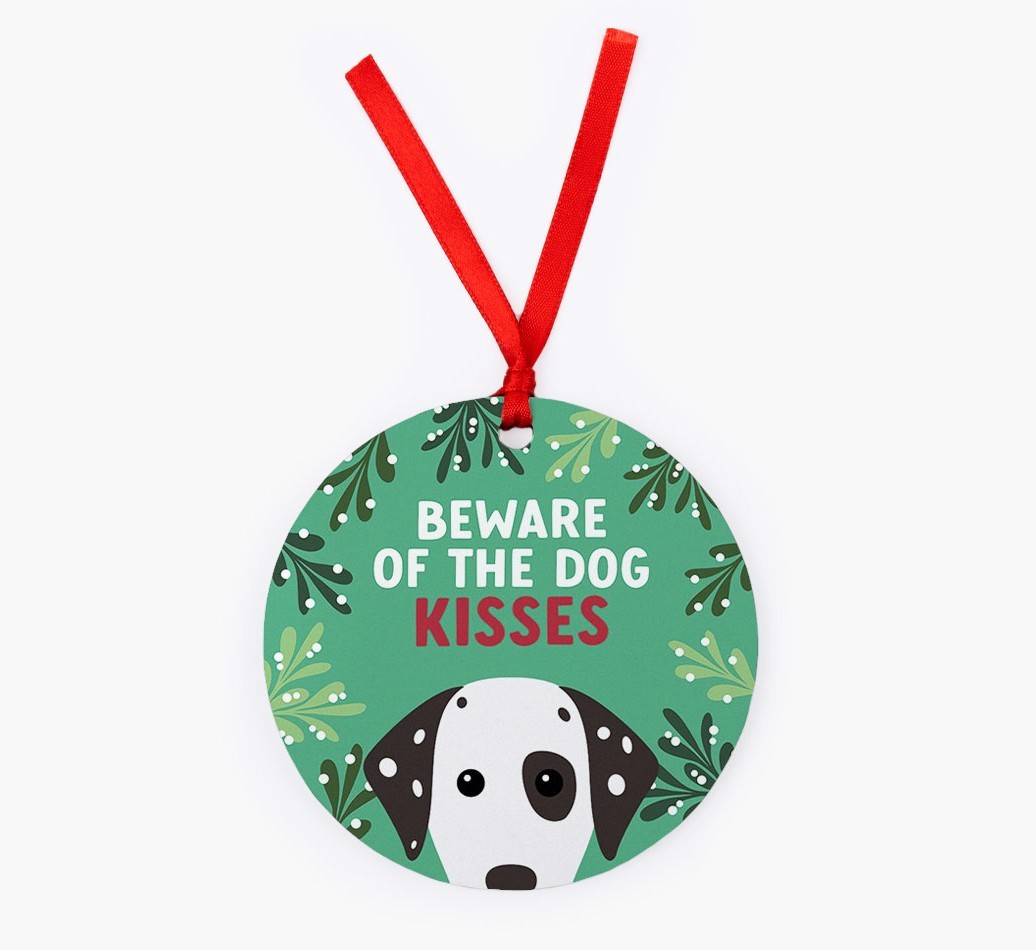 Beware Of The Dog Kisses: Personalised {breedFullName} Christmas Decoration