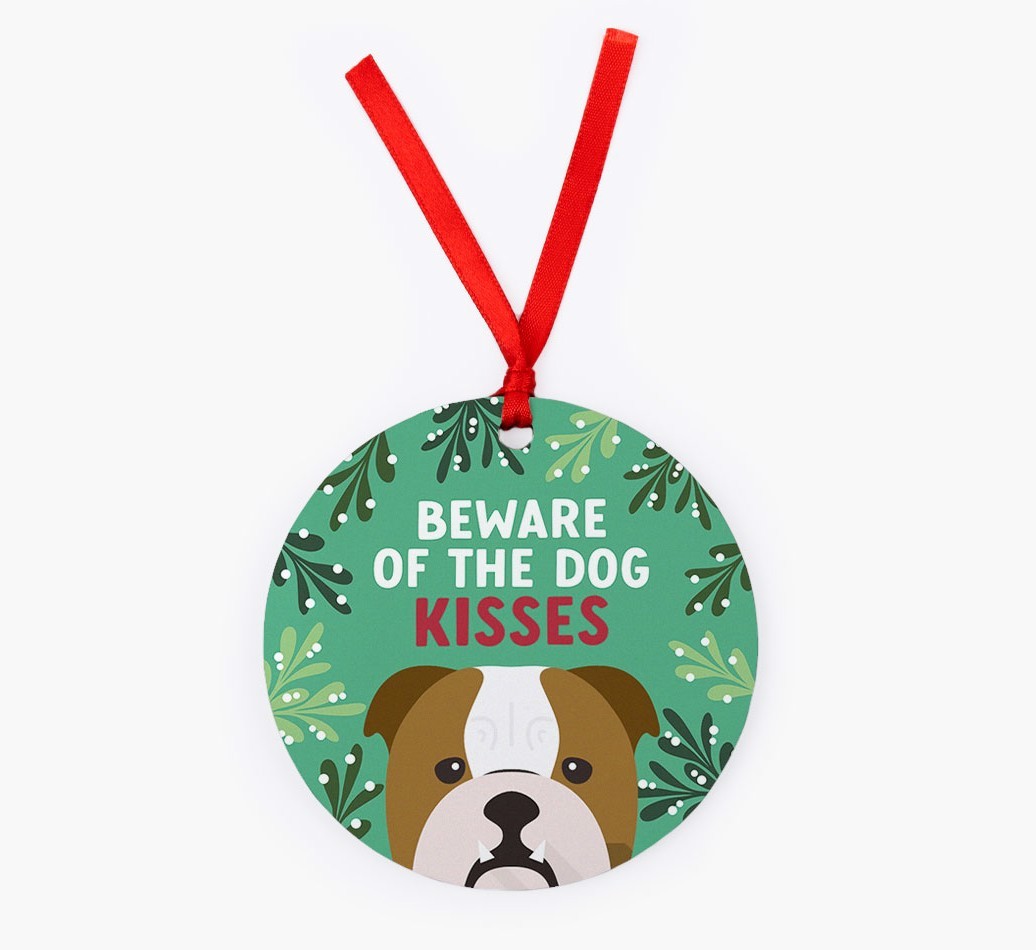 Beware Of The Dog Kisses: Personalized {breedFullName} Christmas Decoration