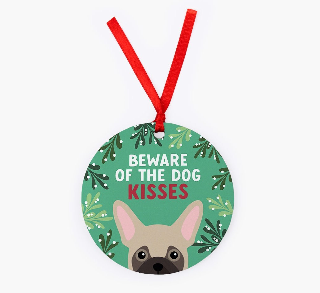 Beware Of The Dog Kisses: Personalised {breedFullName} Christmas Decoration