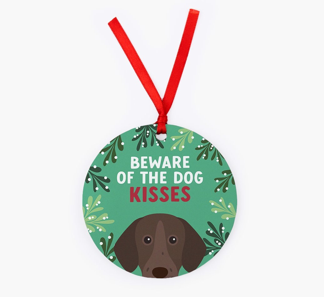 Beware Of The Dog Kisses: Personalized {breedFullName} Christmas Decoration