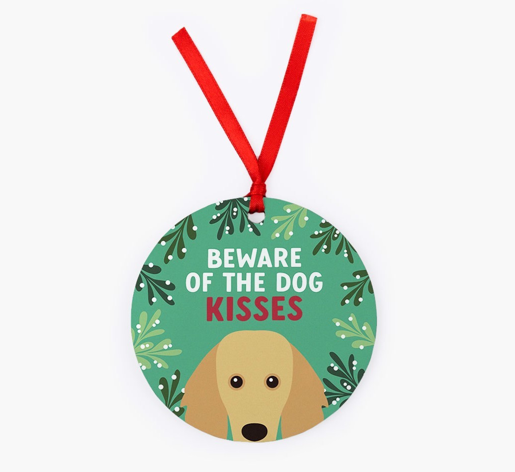 Beware Of The Dog Kisses: Personalized {breedFullName} Christmas Decoration