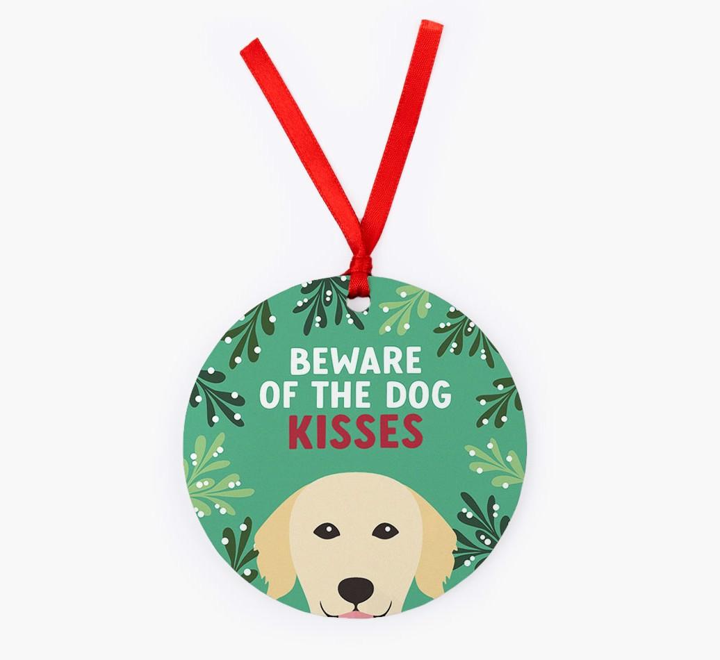 Beware Of The Dog Kisses: Personalized {breedFullName} Christmas Decoration