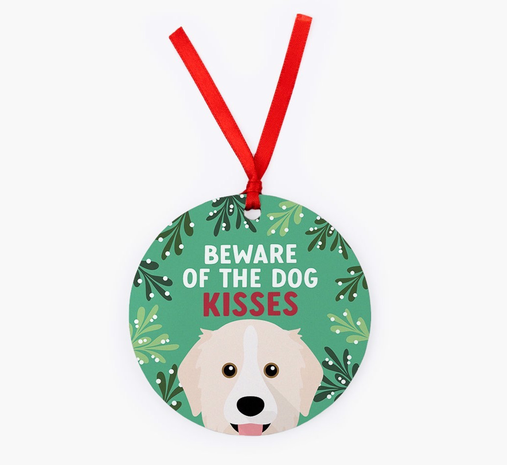 Beware Of The Dog Kisses: Personalized {breedFullName} Christmas Decoration