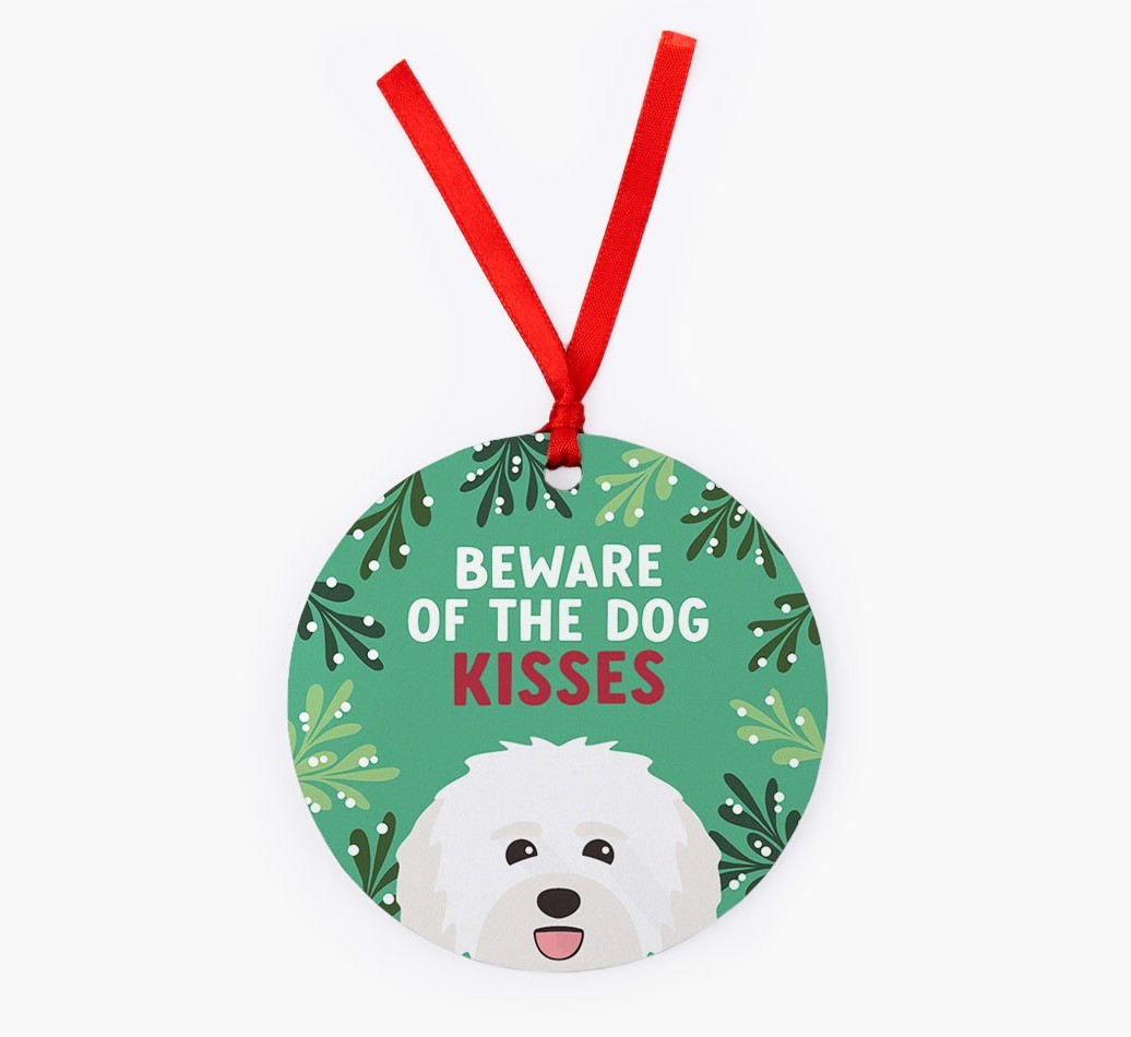 Beware Of The Dog Kisses: Personalized {breedFullName} Christmas Decoration