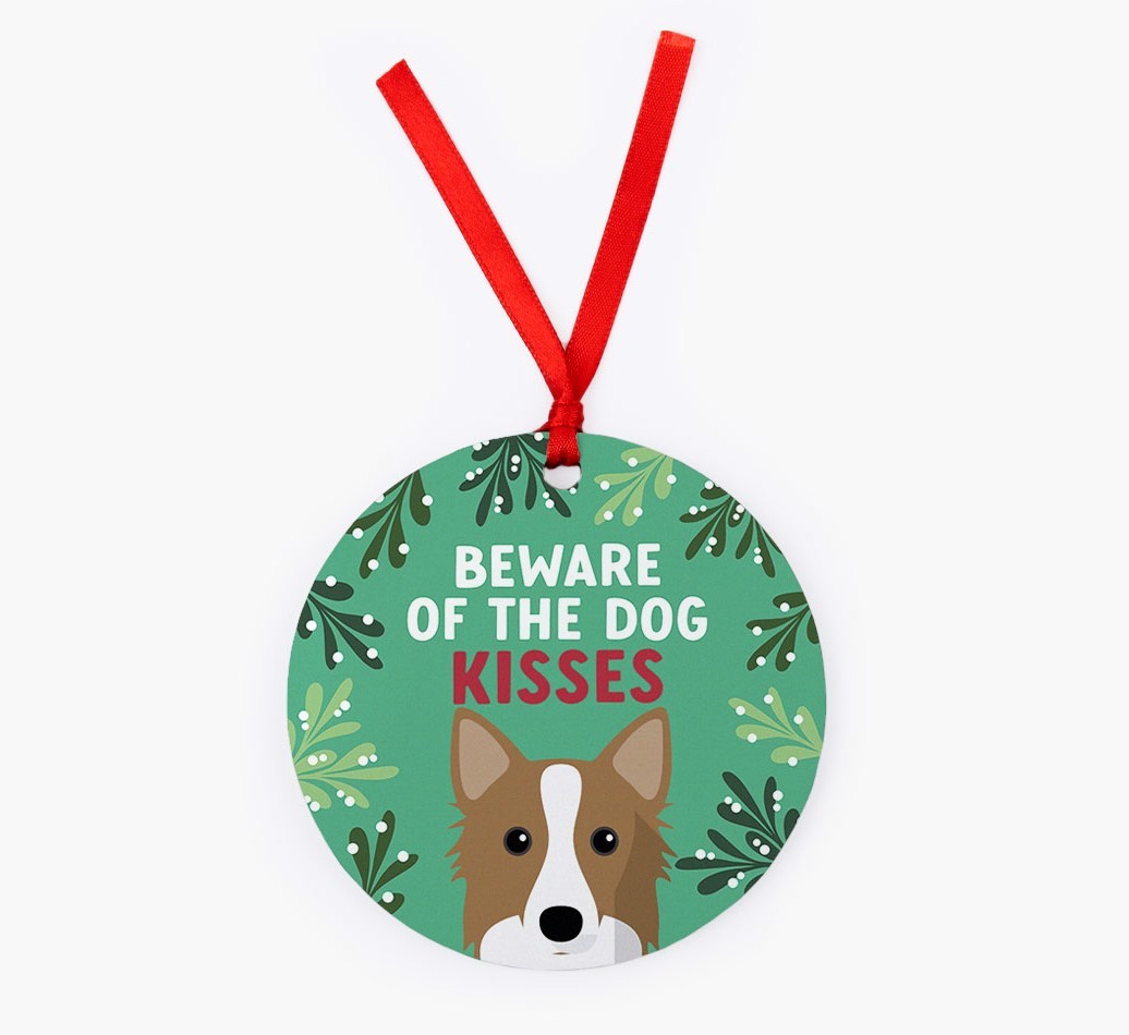 Beware Of The Dog Kisses: Personalised {breedFullName} Christmas Decoration