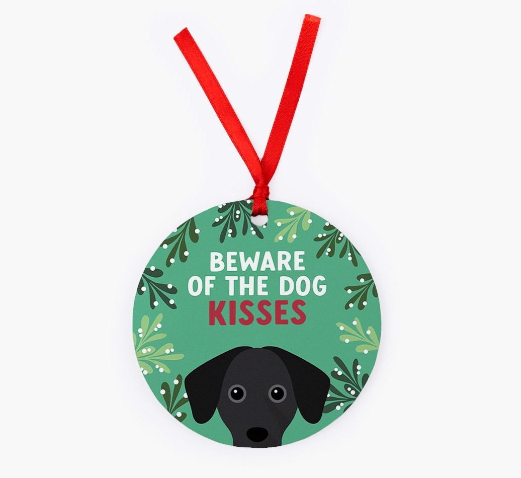 Beware Of The Dog Kisses: Personalized {breedFullName} Christmas Decoration