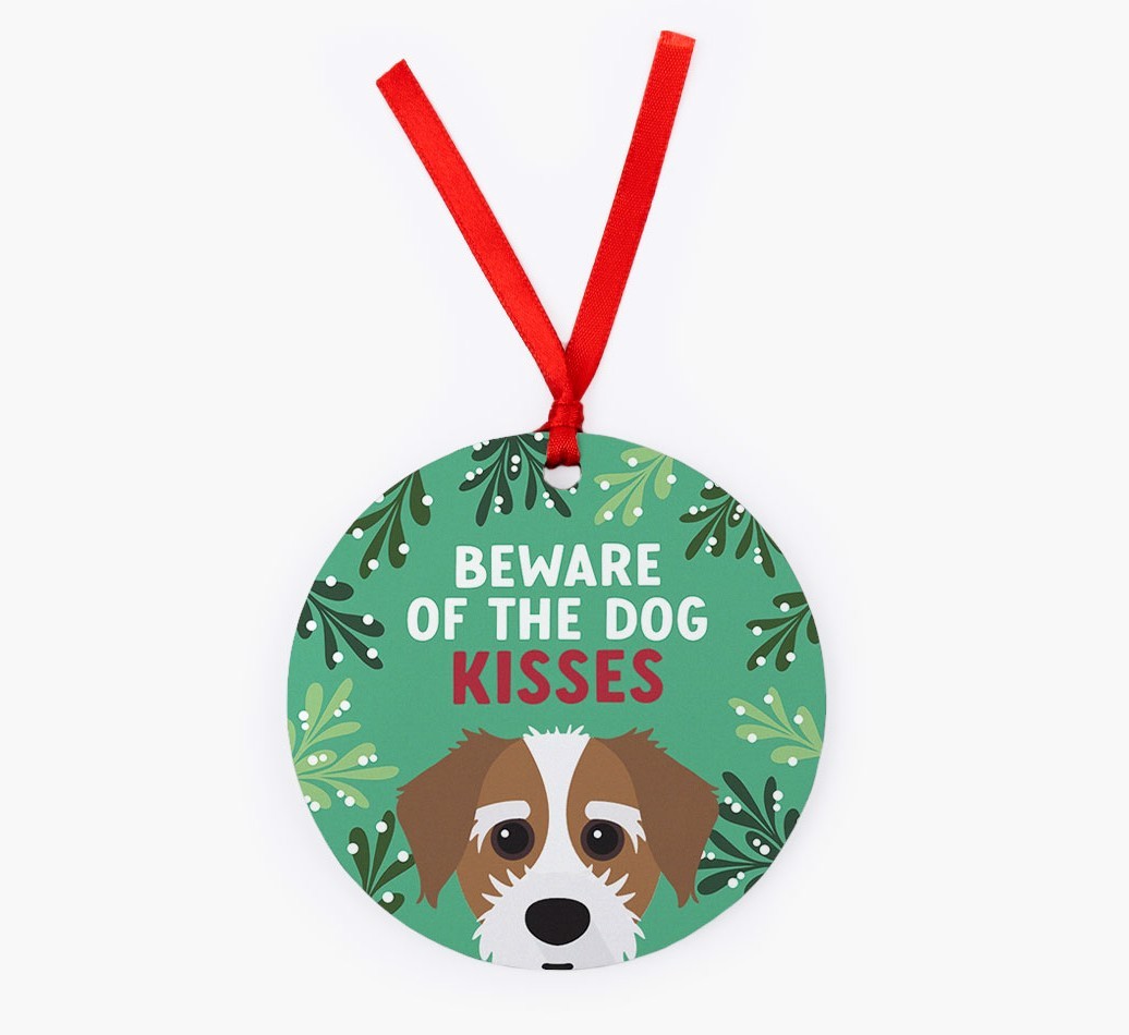 Beware Of The Dog Kisses: Personalized {breedFullName} Christmas Decoration