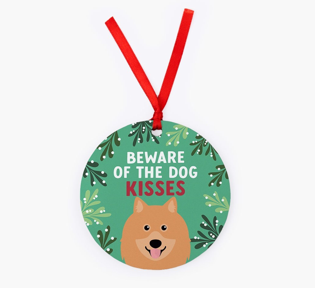 Beware Of The Dog Kisses: Personalized {breedFullName} Christmas Decoration