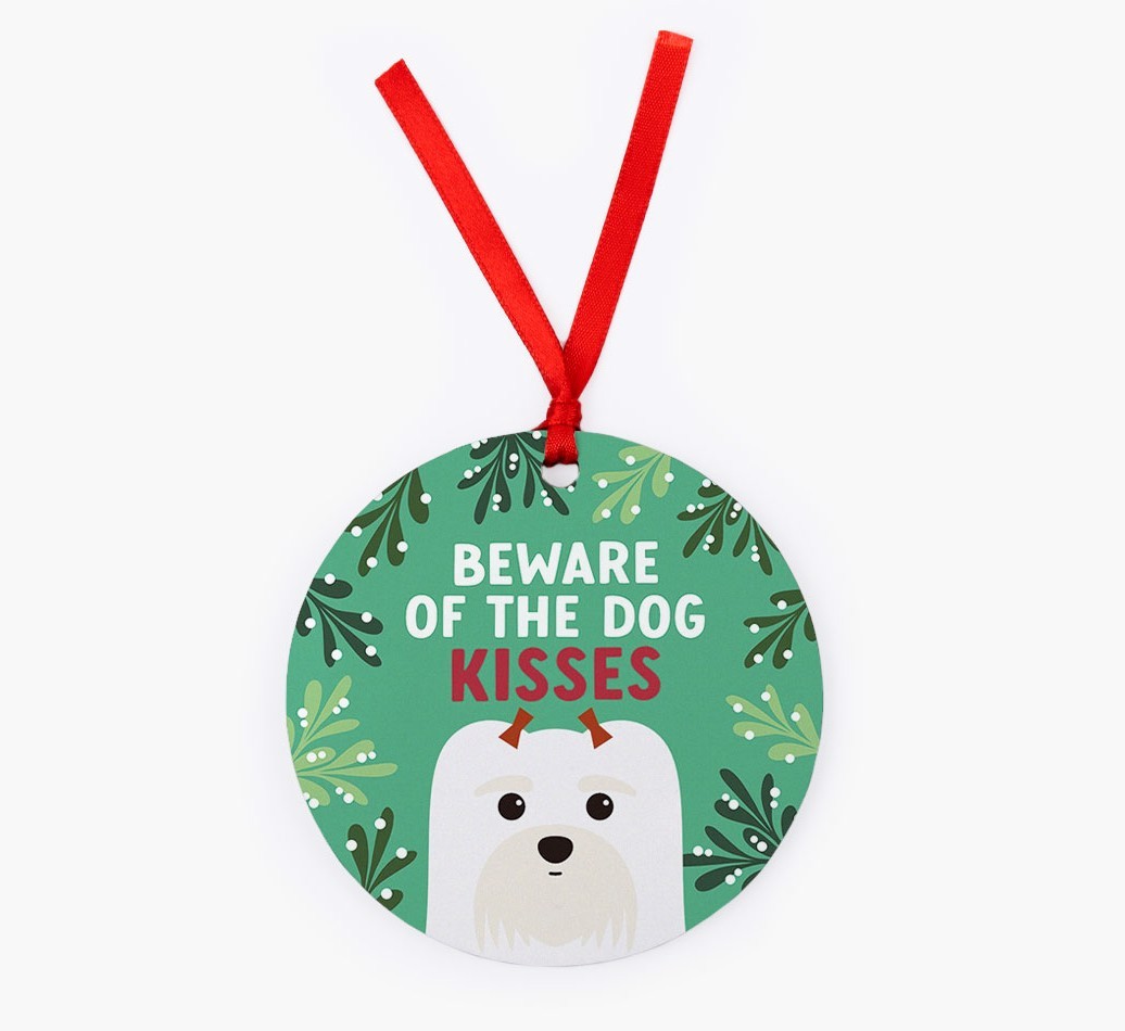 Beware Of The Dog Kisses: Personalized {breedFullName} Christmas Decoration