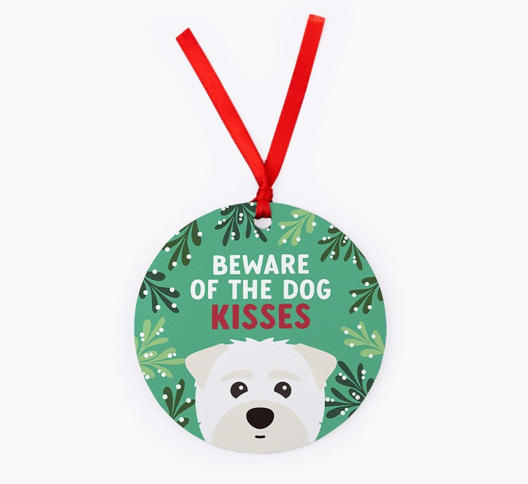 Beware Of The Dog Kisses: Personalized {breedFullName} Christmas Decoration