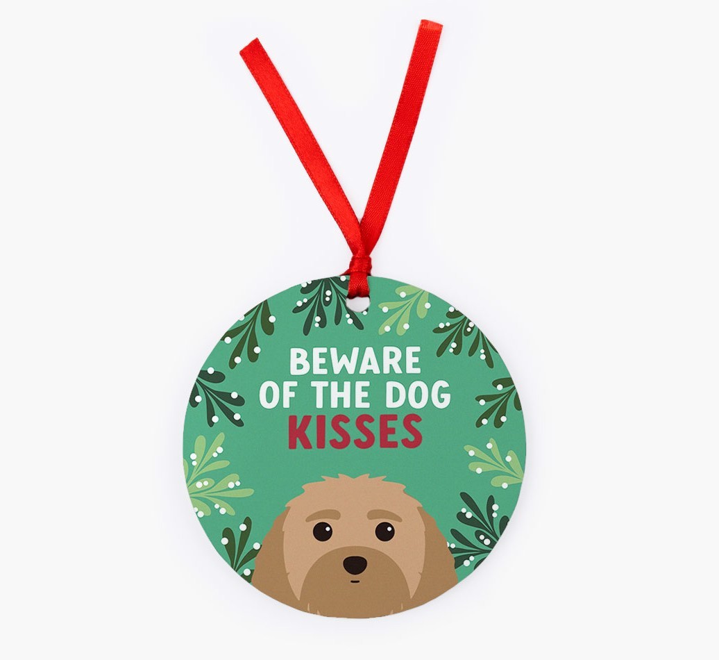 Beware Of The Dog Kisses: Personalized {breedFullName} Christmas Decoration