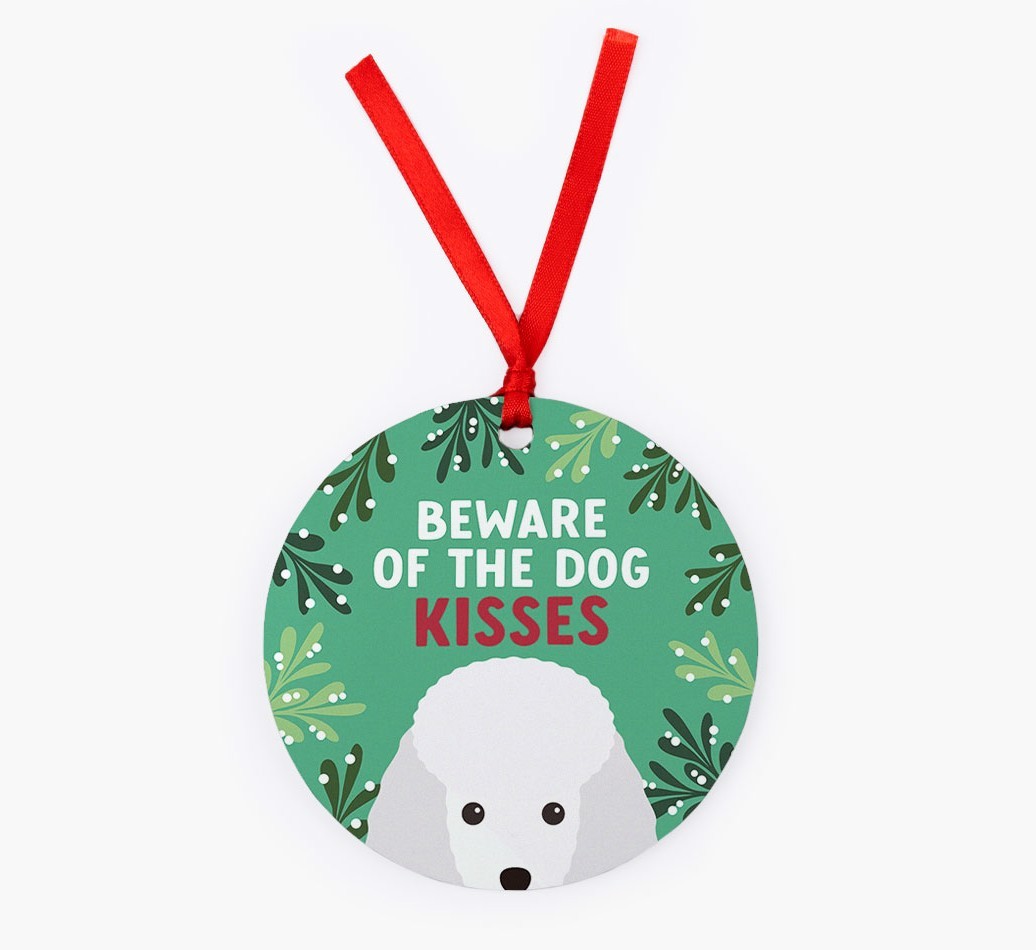 Beware Of The Dog Kisses: Personalized {breedFullName} Christmas Decoration