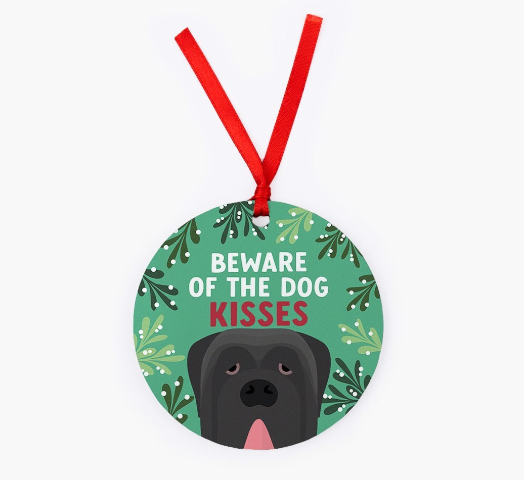 Beware Of The Dog Kisses: Personalized {breedFullName} Christmas Decoration