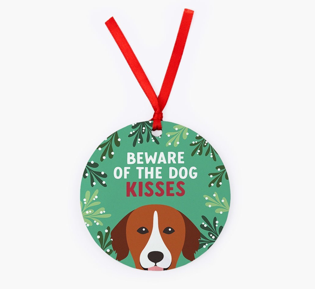 Beware Of The Dog Kisses: Personalized {breedFullName} Christmas Decoration