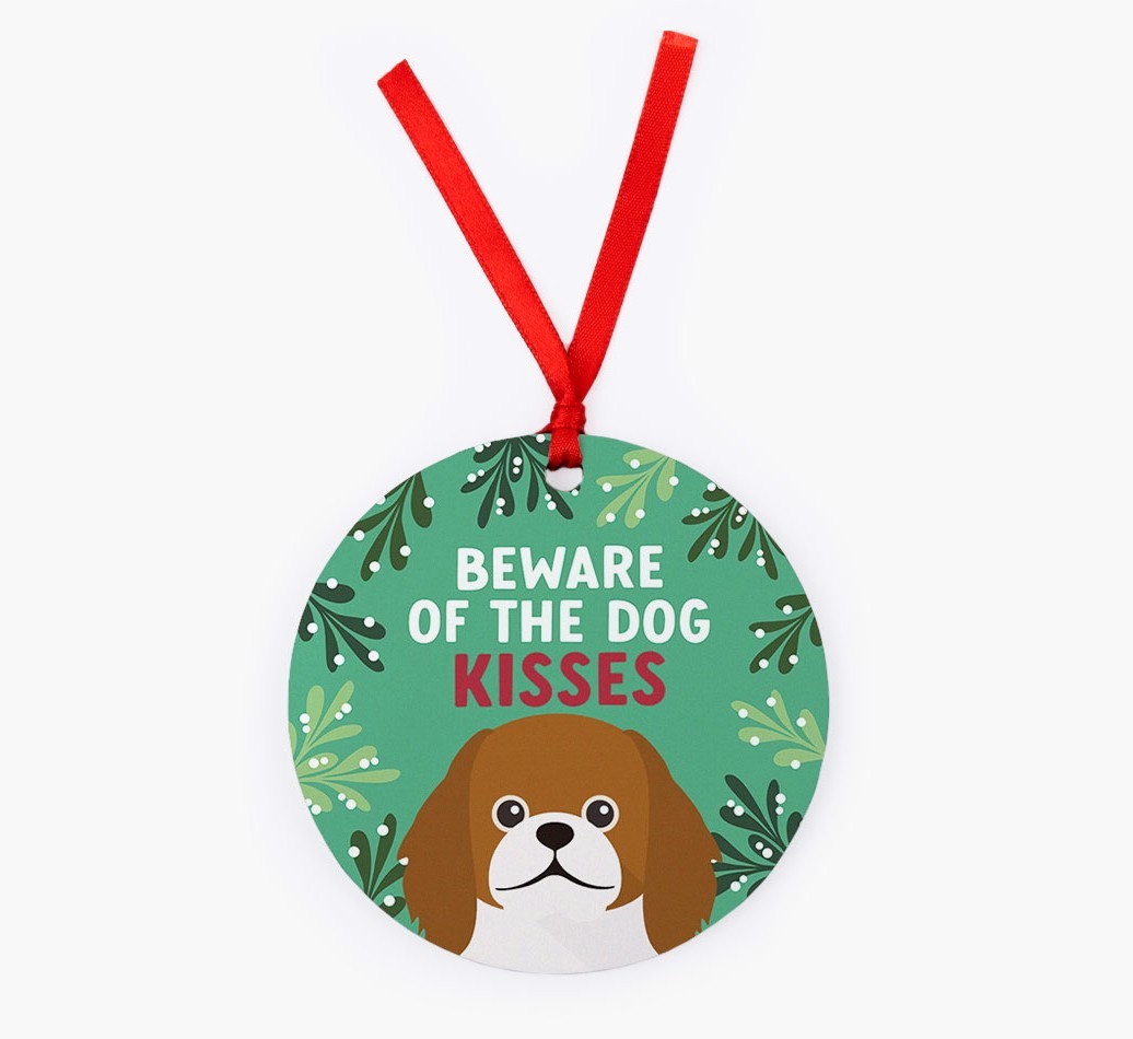 Beware Of The Dog Kisses: Personalized {breedFullName} Christmas Decoration