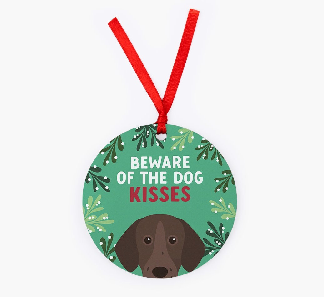 Beware Of The Dog Kisses: Personalized {breedFullName} Christmas Decoration