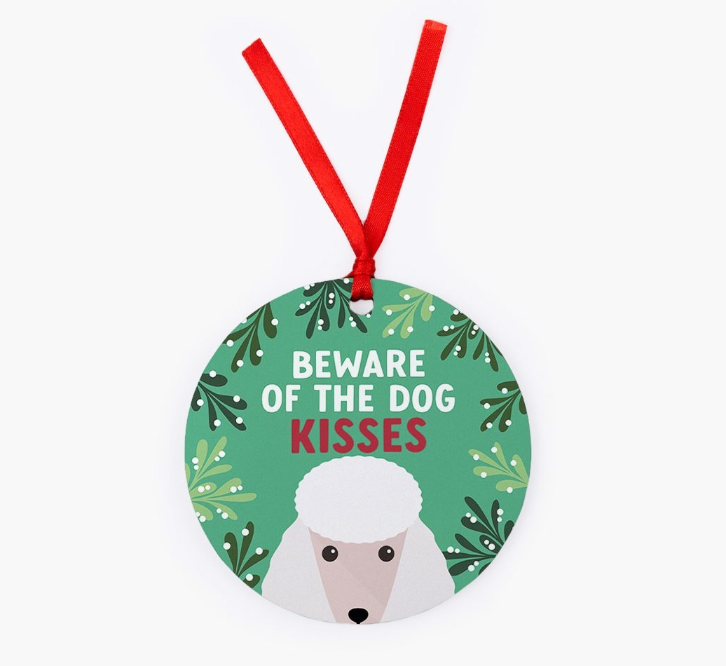 Beware Of The Dog Kisses: Personalized {breedFullName} Christmas Decoration