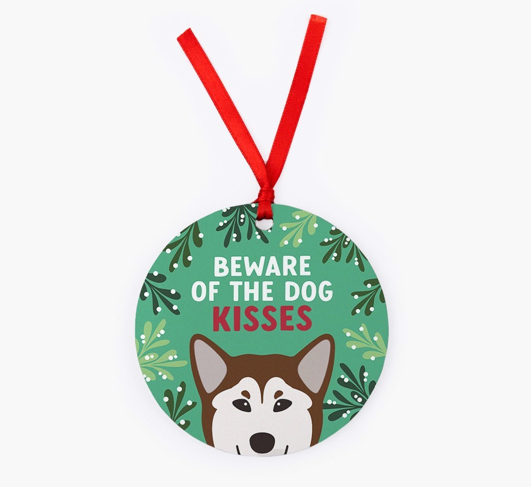 Beware Of The Dog Kisses: Personalized {breedFullName} Christmas Decoration