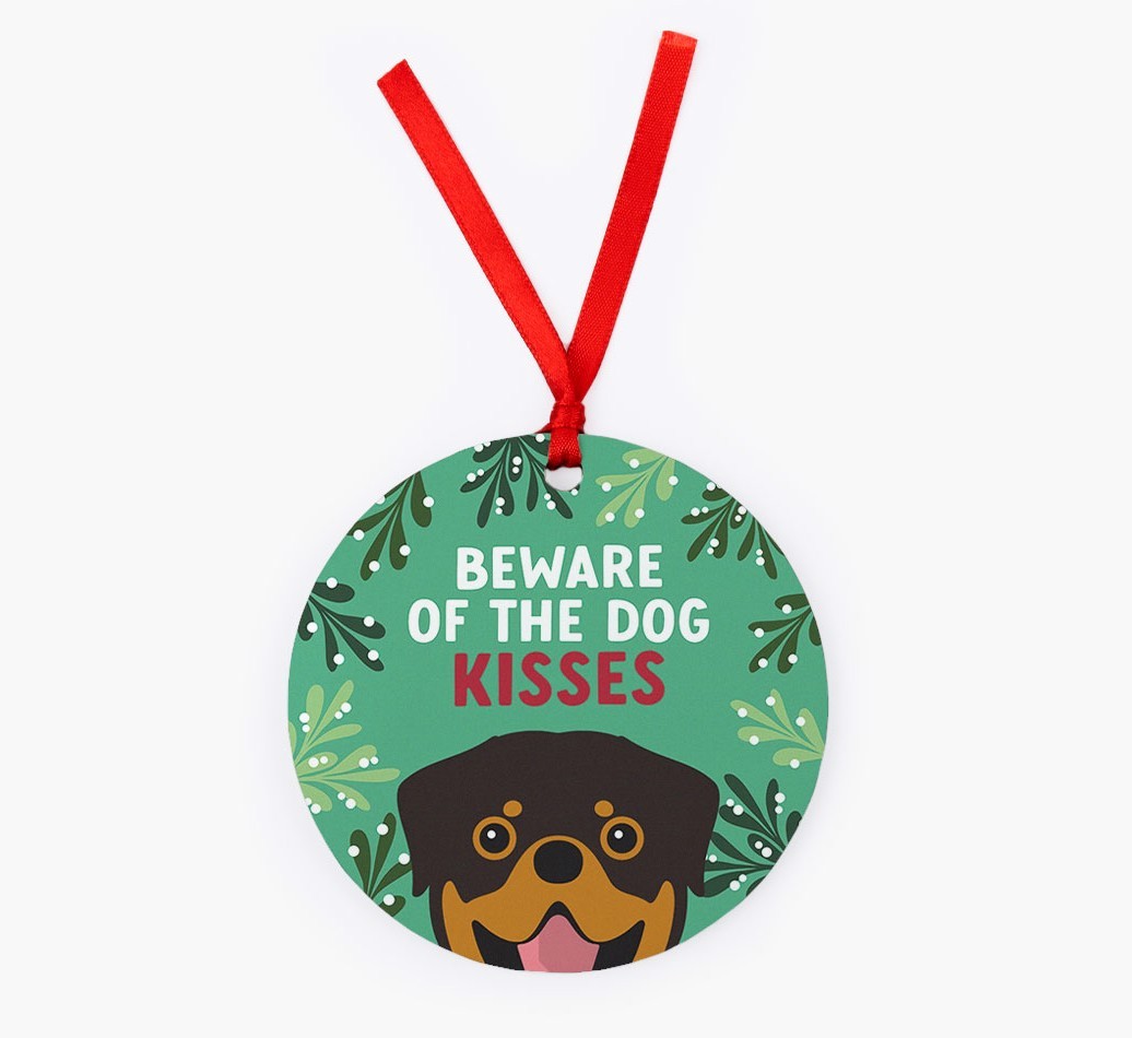 Beware Of The Dog Kisses: Personalized {breedFullName} Christmas Decoration