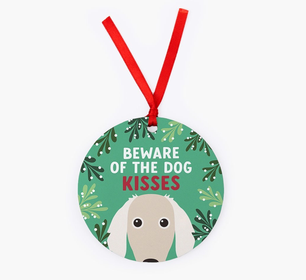 Beware Of The Dog Kisses: Personalized {breedFullName} Christmas Decoration