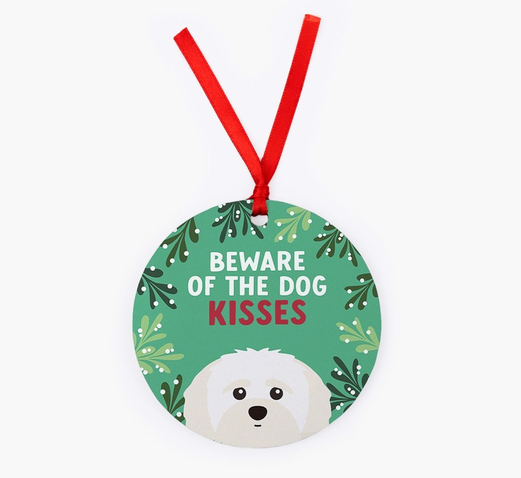 Beware Of The Dog Kisses: Personalized {breedFullName} Christmas Decoration