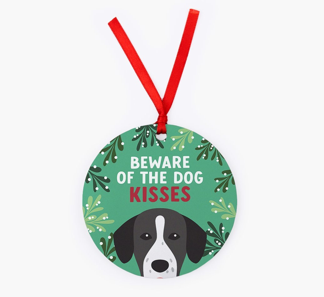 Beware Of The Dog Kisses: Personalized {breedFullName} Christmas Decoration