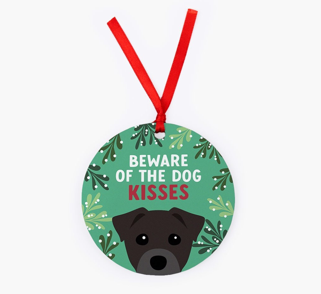 Beware Of The Dog Kisses: Personalized {breedFullName} Christmas Decoration