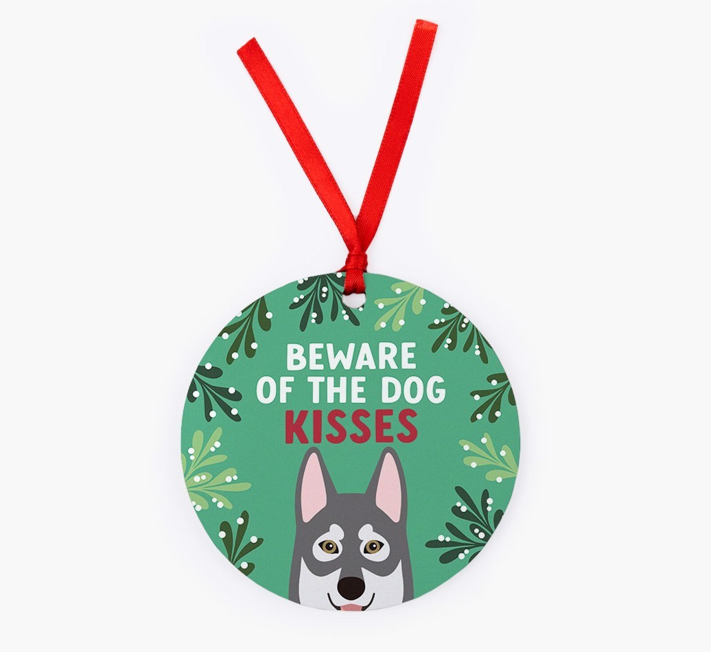 Beware Of The Dog Kisses: Personalized {breedFullName} Christmas Decoration